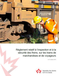 Règlement relatif à l’inspection et à la sécurité des freins, sur les trains de marchandises et de voyageurs